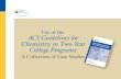 Use of the ACS Guidelines for Chemistry in Two-Year ... · The ACS Guidelines provide a comprehensive model for excellence in ... with state funds and a bond ... Use of the ACS Guidelines