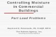 Controlling Moisture in Commercial Buildings · Controlling Moisture in Commercial Buildings ... Willis Carrier ... ASHRAE PSYCHROMETRIC CHART NO.1 NORMAL TEMPERATURE