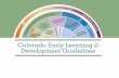 Colorado Early Learning & Development Guidelines€¦ ·  · 2017-03-16Colorado Early Learning & Development Guidelines. ... health and physical development, social and emotional