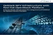QxStack NFV Infrastructure with Red Hat OpenStack Platformgo.qct.io/wp-content/uploads/2018/05/QxStack-NFVI-on-Red-Hat-Open... · Red Hat OpenStack Platform ... OpenStack-specific