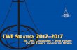 LWF Strategy 2012–2017 - The Lutheran World Federation | … ·  · 2013-09-18and not by any other human or spiritual qualification. ... a Lutheran Communion in the world. Bishop