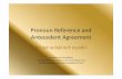 Pronoun Reference and Antecedent Agreement - Kau · Pronoun Reference and Antecedent Agreement It’s not as bad as it sounds! Created by Shreese Williams Information from Real Good
