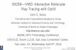S6258 VMD: Interactive Molecular Ray Tracing with …€”VMD: Interactive Molecular Ray Tracing with OptiX John E. Stone Theoretical and Computational Biophysics Group ... • OptiX
