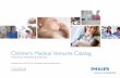 Children’s Medical Ventures Catalog · Children’s Medical Ventures Catalog At the heart of Mother & Child Care Solutions for the NICU, PICU, well-baby nursery and the home Go