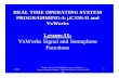 Functions Lesson VxWorks PROGRAMMING I: µ€¦ · Chapter-9 L11: "Embedded Systems - Architecture, Programming and Design" , Raj Kamal, Publs.: McGraw-Hill, Inc. 1 ... Refer section