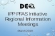 IPP PFAS Initiative - michigan.gov€¢ CWTs • Other PFAS sources •Document findings 35. PFAS Letter •Develop a Monitoring Plan • Decide to monitor all probable sources by