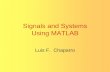 Signals and Systems Using MATLAB Luis F. Chaparro · Signals and Systems Using MATLAB ... Convolution sum and Laplace ... Sinusoidal representation of periodic signals