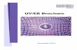 UV/EB Brochure - Radtech Europe · UV/EB Brochure November 2012 . ... UV coatings will cure in seconds or less at room temperature. ... and more recently LED lamps (single peak 360-400nm)