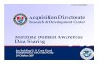 Maritime Awareness Data Sharing · Maritime Domain Awareness Data Sharing ... Hurricane Katrina Devastation in USA ... – Unclassified AIS Net-centricity (MDA $300K, ...