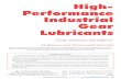 High- Performance Industrial Gear Lubricants · High-Performance Industrial Gear Lubricants FOR OPTIMAL RELIABILITY K.G. McKenna, J. Carey, N.Y. Leon and A.S. Galiano-Roth ... The