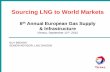 Sourcing LNG to World Markets - Platts LNG to World Markets 6th Annual European Gas Supply & Infrastructure Vienna, September 11 th, 2012 GUY BROGGI SENIOR ADVISOR, LNG DIVISON ...