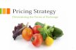 Pricing Strategy - Sites at Penn Statesites.psu.edu/.../uploads/sites/37775/2016/03/Pricing-Strategy.pdf · Pricing Strategy Tuesday 3/29 ... Tuesday 4/7 Class Discussion on “Natureview