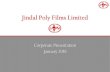 Jindal Poly Films Limitedjindalpoly.com/financial/Project Zest Final.pdfJindal Poly Films in Flexible Packaging Value Chain Polypropylene Resin Film Production (BOPP or BOPET) Addition