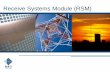 Receive Systems Module (RSM) - RFI Wireless Systems Module - Rear View Receive Systems Module – Fitted to ASM . The RSM and the ASM The Receive Systems Module (RSM) ... of a Dual