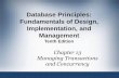 Database Principles: Fundamentals of Design ... · Chapter 13 Managing Transactions and Concurrency Database Principles: Fundamentals of Design, Implementation, and Management Tenth