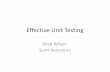 Effective Unit Testing with NUnit - Brad Wilsonbradwilson.io/presentations/content/effective-unit-testing.pdf · •Best Practices for Effective Unit Testing. ... •I don’t know