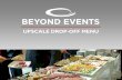 UPSCALE DROP-OFF MENU - Beyond Events | Chicago drop-off menu. beyondeventschicago.com ... drop-off menu • 6 • italian uffets. chicken vesuvio buffet . 450.00 per buffet (serves