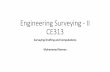 Engineering Surveying - II CE313 Course Book: Surveying and Levelling Part-II by T. P. Kanetker and S.V. Kulkarni Reference Books: 1. Thomas, M. Lillesand & Ralph W. Kiefer Remote