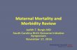 Maternal Mortality and Morbidity Review - South … Mission The mission of the South Carolina Maternal Mortality and Morbidity Review Committee (SC MMMR) is to identify pregnancy-associated