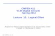 CMPEN 411 VLSI Digital Circuits Spring 2012 Lecture 12 ...kxc104/class/cmpen411/16s/lec/C411L12LogicEffo… · CMPEN 411 VLSI Digital Circuits Spring 2012 Lecture 12: ... the minimum