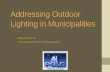Addressing Outdoor Lighting in Municipalities - DVRPC · Addressing Outdoor Lighting in Municipalities ... Recommendations ... • Visit the IES website at to obtain lighting technical