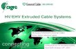 HV/EHV Extruded Cable Systems - CIGRE INDIAcigreindia.org/VIVANTAFEB2017/Data/13-10-17/5.pdfHV/EHV Extruded Cable Systems Mohamed MAMMERI (General Cable) Balza, Xabier (General Cable)