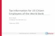 Tax Information for US Citizen Employees of the World Bank Presentation 2016.pdf · Tax Information for US Citizen Employees of the World Bank ... The information in this presentation