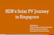 HDB’s Solar PV Journey in Singapore - iea-pvps.org - …iea-pvps.org/fileadmin/dam/public/workshop/PVSEC-26/PVPS...HDB’s Solar PV Journey in Singapore Ng Bingrong Deputy Director