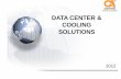 DATA CENTER & COOLING SOLUTIONS - Gamatronicgap.gamatronic.com/down/Gamatronic_Data_Center_Solution.pdf · DATA CENTER & COOLING SOLUTIONS ... PROBLEMS OF TRADITIONAL APPROACH Short