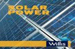SOLAR POWER - Willis · Willis 4 SOLAR CONSTRUCTION ANDINSTALLATION Largesolarprojectsarechallenginginpartbecauseoftheirsheer size,usuallyremotelocationsandbecausetheyfrequently