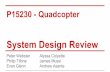 P15230 - Quadcopter - EDGEedge.rit.edu/edge/P15230/public/Systems Level Design Documents... · P15230 - Quadcopter ... Agenda Overview (Problem Definition) Project Definition, Problem