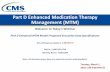 Part D Enhanced Medication Therapy Management (MTM… · Part D Enhanced Medication Therapy Management (MTM) ... Part D Enhanced MTM Model: Proposed Encounter Data Specifications