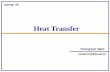 Heat Transfer - MEL - Multiscale Energy Laboratory - Homemel.khu.ac.kr/uploads/1/2/0/5/12050626/spring_heat_tra… ·  · 2017-05-30• Evaluate the drag and heat transfer associated