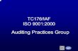 TC176/IAF ISO 9001:2000 -  · the credibility of ISO 9001:2000 certification. Auditing Practices Group established in ... • Auditing competence of personnel and the ... checklist