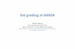 Dal grading al GRADE - evidencebasednursing.it Bo EBN.pdfassist providers and recipients of health care and ... Early systems of grading the quality of evidence ... • Sembra mancare