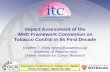 Impact Assessment of the WHO Framework Convention … Assessment of the WHO Framework Convention on Tobacco Control in Its First Decade Geoffrey T. Fong (gfong@uwaterloo.ca) University