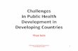 Challenges in Public Health Development in … in Public Health Development in Developing Countries 2 Challenges in Public Health Development in Developing Countries ...