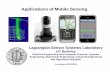 Lagrangian Sensor Systems Laboratorycnls.lanl.gov/~chertkov/SmarterGrids/Talks/Claudel2.pdf · Lagrangian Sensor Systems Laboratory ... – GSM, GPRS, WiFi, bluetooth, infrared –