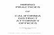 hiring Practices California District Attorney Offices · budgets and turnover. ... many northern California law schools and a few southern California law ... In order to apply for