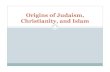 Origins of Judaism, Christianity, and Islam of Judaism, Christianity, and Islam ... In 325 CE, Constantine called a meeting for all the ... The council produced the Nicene Creed, ...
