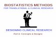 BIOSTATISTICS METHODS FOR TRANSLATIONAL & CLINICAL RESEARCHchap/SS04-Day2-Designs-PartA.pdf · biostatistics methods for translational & clinical research designing clinical research