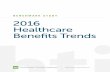 BENCHMARK STUDY 2016 Healthcare Benefits Trends€¦ · The Healthcare Trends Institute, ... the rapidly changing healthcare benefits industry, ... healthcare consumerism and wellness
