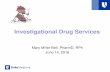 Investigational Drug Services - medschool.duke.edu€“ Group Email: Pharmacy-Grp_IDS@dm.duke.edu ... • The Investigational Drug Services are responsible for establishing study-specific