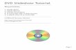 DVD Slideshow Tutorial - Visual Arts College | MICA Manuals/DVD_Tutorial.pdf · DVD Slideshow Tutorial Requirements: 1. Apple iDVD 2. Apple iMovie 3. ... Remember: A watched pot never