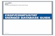 CRSP/COMPUSTAT MERGED DATABASE GUIDE · ... 11 6. missing Data ... HSTKO Historical stock ownership code integer ... It is derived from the first or last date of a CRSP exchange listing,