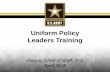 Uniform Policy Leaders Training - United States Army Policy Leaders...Bulk of hair (measured from the scalp) will not exceed 2” Bulk of a bun may extend a maximum of 3 ½ inches