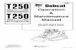 Operation Maintenance Manual - ardiehl.deardiehl.de/Bobcat/T250/Bobcat T250 operation manual.pdfPREVENTIVE MAINTENANCE ... This Operation & Maintenance Manual was written to give the