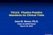 TG113: Physics Practice Standards for Clinical Trialsamos3.aapm.org/abstracts/pdf/72-20258-243393-90699.pdf · TG113: Physics Practice Standards for Clinical Trials Jean M. Moran,