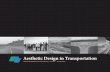 Aesthetic Design in Transportation - California … planning, project development, design, and construction decisions in District 5. Aesthetic Design In Transportation 2 Background