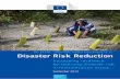 Disaster Risk Reduction - European Commission ·  · 2014-02-17Disaster Risk Reduction Increasing resilience by reducing disaster risk in humanitarian action September 2013 ... based